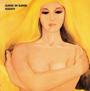 Blonde On Blonde - Rebirth: Remastered And Expanded Ed in the group CD / Rock at Bengans Skivbutik AB (2253798)