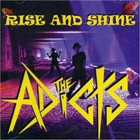 Adicts - Rise And Shine in the group CD / Pop-Rock at Bengans Skivbutik AB (2253878)