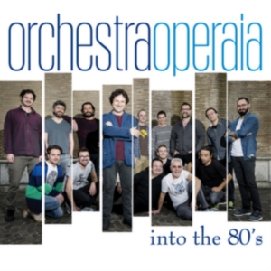 Orchestra Operaia - Into The 80S in the group CD / Jazz at Bengans Skivbutik AB (2253953)