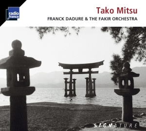 Dadure Franck The Fakir Orchestra - Tako Mitsu in the group Externt_Lager /  at Bengans Skivbutik AB (2255101)