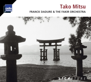 Dadure Franck The Fakir Orchestra - Tako Mitsu in the group Externt_Lager / at Bengans Skivbutik AB (2255101)