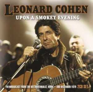 Cohen Leonard - Upon A Smokey Evening (2 Cd) (Live in the group CD / Pop at Bengans Skivbutik AB (2255614)
