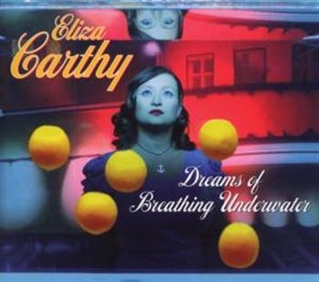 Carthy Eliza - Dreams Of Breathing Underwater in the group CD / Bestsellers at Bengans Skivbutik AB (2255843)