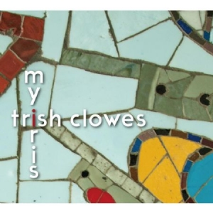Clowes Trish - My Iris in the group CD / Jazz/Blues at Bengans Skivbutik AB (2255918)