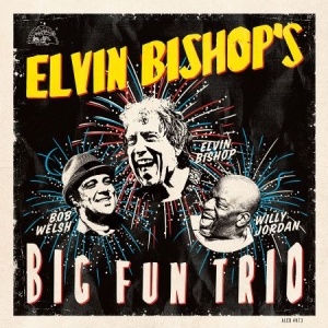 Bishop Elvin - Elvin Bishop's Big Fun Trio in the group CD / Jazz/Blues at Bengans Skivbutik AB (2258489)