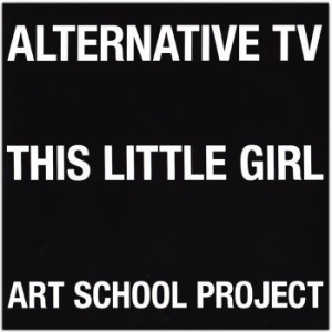 Alternative Tv - This Little Girl/Art School Project in the group VINYL / Pop-Rock at Bengans Skivbutik AB (2260130)