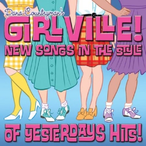 Dana Countryman's Girlville - New Songs In The Style.. in the group CD / Pop at Bengans Skivbutik AB (2262802)