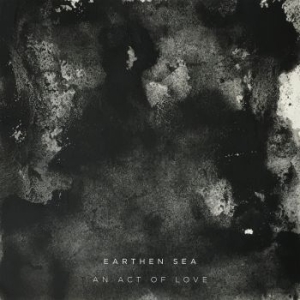 Earthen Sea - An Act Of Love in the group VINYL / Pop at Bengans Skivbutik AB (2262849)