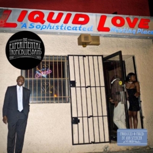 Experimental Tropic Blues Band - Liquid Love in the group CD / Pop-Rock at Bengans Skivbutik AB (2262873)