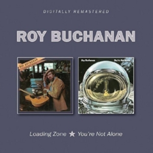 Buchanan Roy - Loading Zone/You're Not Alone in the group CD / Pop-Rock at Bengans Skivbutik AB (2262976)