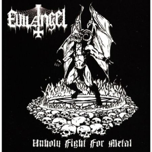 Evil Angel - Unholy Fight For Metal in the group CD / Hårdrock at Bengans Skivbutik AB (2263126)