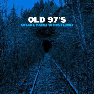 Old 97's - Graveyard Whistling in the group OUR PICKS / Blowout / Blowout-CD at Bengans Skivbutik AB (2264468)
