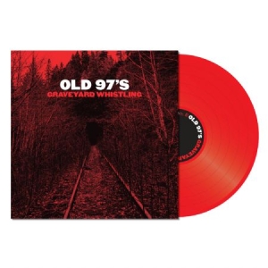 Old 97's - Graveyard Whistling (Red) in the group OUR PICKS / Vinyl Campaigns / Utgående katalog Del 2 at Bengans Skivbutik AB (2264469)