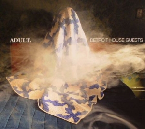 Adult. - Detroit House Guests in the group OUR PICKS / Classic labels / PIAS Recordings at Bengans Skivbutik AB (2278582)