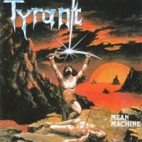 Tyrant - Mean Machine in the group CD / Hårdrock at Bengans Skivbutik AB (2278619)