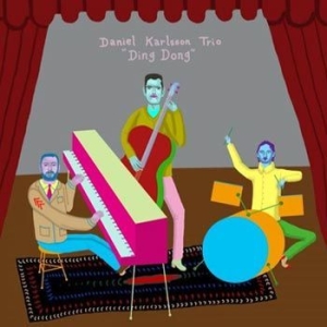 Daniel Karlsson Trio - Ding Dong in the group CD / Jazz at Bengans Skivbutik AB (2278875)