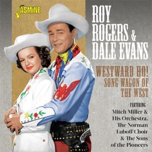 Rogers Roy & Dale Evans - Westward Ho! Songwagon Of The West in the group CD / Country at Bengans Skivbutik AB (2278927)