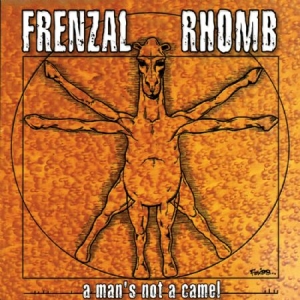 Frenzal Rhomb - A Man's Not A Camel in the group CD / Pop-Rock at Bengans Skivbutik AB (2278998)