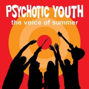 Psychotic Youth - Voice Of Summer in the group CD / Pop-Rock at Bengans Skivbutik AB (2279114)
