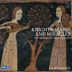 La Reverdie - Knights, Maids & Miracles - The Spr in the group Externt_Lager /  at Bengans Skivbutik AB (2279160)