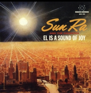 Sun Ra - El Is A Sound Of Joy / Black Sky An in the group VINYL / Jazz at Bengans Skivbutik AB (2280976)