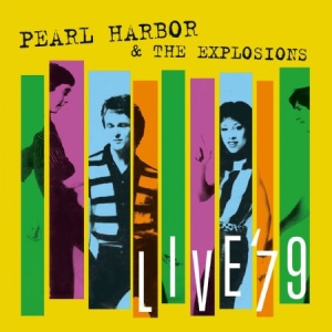 Pearl Harbor & The Explosions - Live '79 (Inkl.Cd) in the group VINYL / Rock at Bengans Skivbutik AB (2281192)