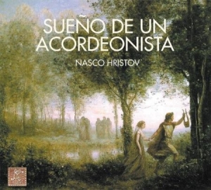 Hristov Nasco - Sueño De Un Acordeonista in the group CD / Elektroniskt at Bengans Skivbutik AB (2281306)