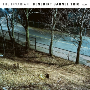 Benedikt Jahnel Trio - The Invariant in the group Externt_Lager /  at Bengans Skivbutik AB (2281424)
