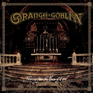 Orange Goblin - Thieving The House Of God (Re-Relea in the group OTHER / Övrigt /  at Bengans Skivbutik AB (2284424)