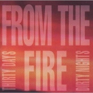 From the fire - Thirty Days And Dirty Nights in the group CD / Hårdrock/ Heavy metal at Bengans Skivbutik AB (2284766)
