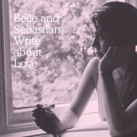Belle And Sebastian - Write About Love in the group VINYL / Pop-Rock at Bengans Skivbutik AB (2286541)