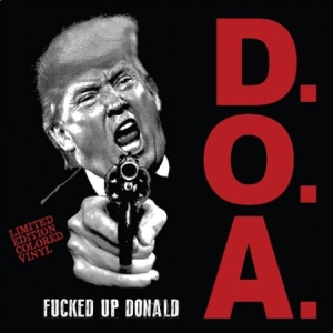 D.O.A. - Fucked Up Donald (Colored Vinyl) in the group VINYL / Rock at Bengans Skivbutik AB (2286815)
