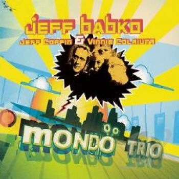 Babko Jeff Jeff Coffin And Vinnie - Mondo Trio in the group CD / Bestsellers at Bengans Skivbutik AB (2287732)