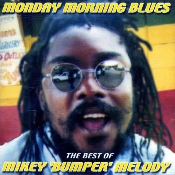 Melody Mikey - Monday Morning Blues in the group CD / Bestsellers at Bengans Skivbutik AB (2288220)