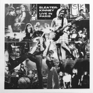 Sleater-kinney - Live In Paris in the group CD / Rock at Bengans Skivbutik AB (2298725)