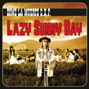 Dome La Muerte E.X.P. - Lazy Sunny Day in the group CD / Rock at Bengans Skivbutik AB (2298881)