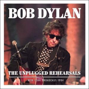 Dylan Bob - Unplugged Rehersals The (Live Broad in the group CD / Pop-Rock at Bengans Skivbutik AB (2300156)