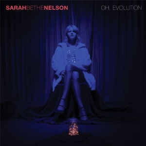 Nelson Sarah Beth - Oh, Evolution in the group CD / Pop-Rock at Bengans Skivbutik AB (2300734)