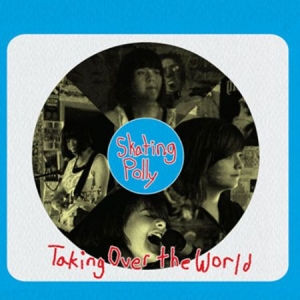 Skating Polly - Taking Over The World in the group CD / Pop at Bengans Skivbutik AB (2300761)