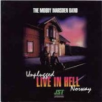 Moody-Marsden Band - Uplugged - Live In Hell Norway Play in the group CD at Bengans Skivbutik AB (2300795)