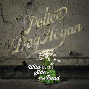 Police Dog Hogan - Wild By The Side Of The Road in the group VINYL / Pop-Rock at Bengans Skivbutik AB (2300801)