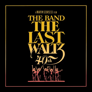 Band - Last Waltz - 40th Anniversary Edition in the group CD / Rock at Bengans Skivbutik AB (2310270)