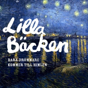 Lilla Bäcken - Bara drömmare kommer till himlen in the group OUR PICKS / Stocksale / CD Sale / CD POP at Bengans Skivbutik AB (2312064)