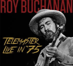 Buchanan Roy - Telemaster Live In '75 in the group CD / Jazz at Bengans Skivbutik AB (2366320)