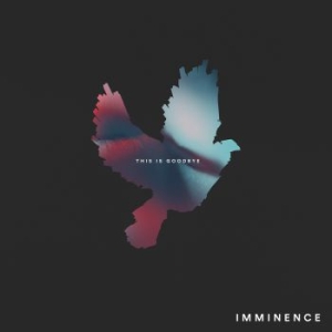Imminence - This Is  Goodbye in the group CD / Hårdrock/ Heavy metal at Bengans Skivbutik AB (2373895)