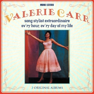 Valerie Carr - Song Stylist Extraordinaire/ Ev'ry Hour, Ev'ry Day Of My Life in the group CD / Pop-Rock at Bengans Skivbutik AB (2377215)