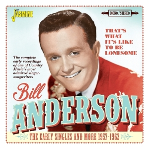 Bill Anderson - That's What It's Like To Be Lonesome in the group CD / Country at Bengans Skivbutik AB (2377222)