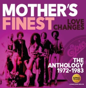 Mother's Finest - Love Changes: The Anthology 1972-19 in the group CD / Pop-Rock at Bengans Skivbutik AB (2377279)