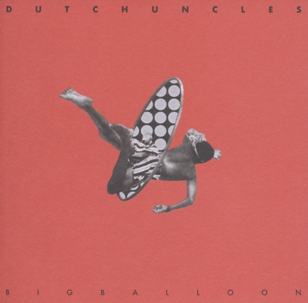 Dutch Uncles - Big Balloon in the group CD / Bestsellers at Bengans Skivbutik AB (2377318)