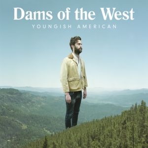 Dams Of The West - Youngish American in the group CD / Pop-Rock at Bengans Skivbutik AB (2384548)